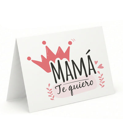 TARJETA FELICITACIÓN MAMÁ TE QUIERO CORONA